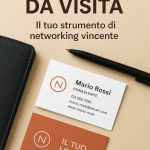 Biglietti da Visita: Il Tuo Strumento di Networking Vincente